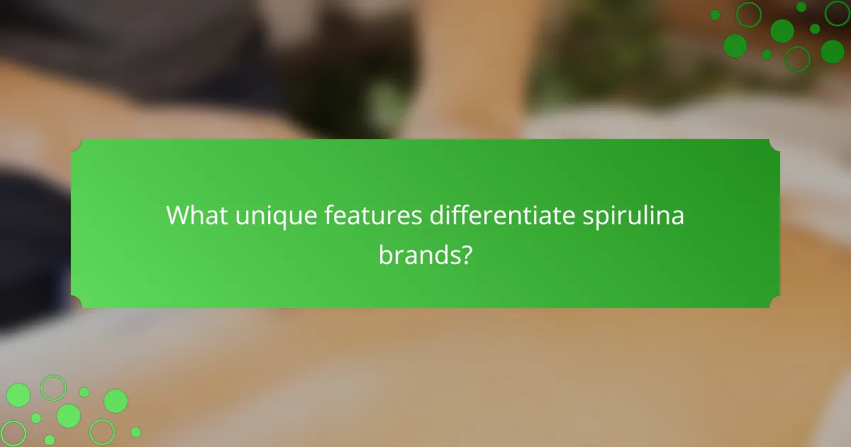 What unique features differentiate spirulina brands?